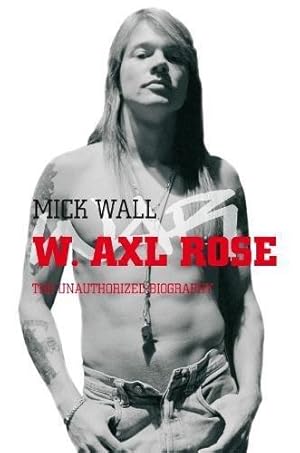 Imagen del vendedor de W. Axl Rose a la venta por WeBuyBooks 2