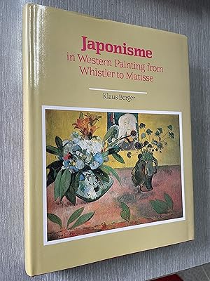 Japonisme in Western Painting from Whistler to Matisse