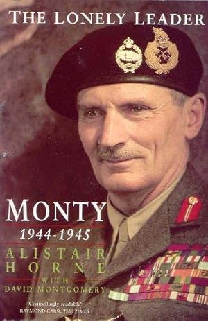 Bild des Verkufers fr Lonely Leader: Monty 1944-1945 zum Verkauf von WeBuyBooks 2