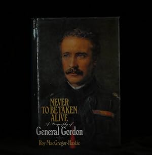 Seller image for Never to be Taken Alive a Biography Of for sale by Rain Dog Books