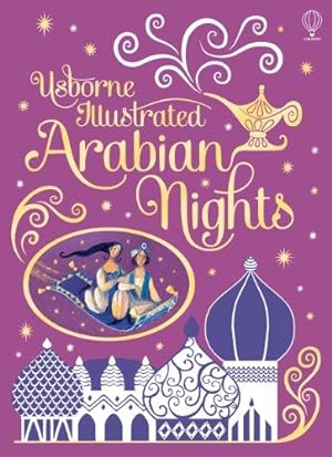 Seller image for Illustrated Arabian Nights (Usborne Illustrated Story Collections) for sale by WeBuyBooks 2