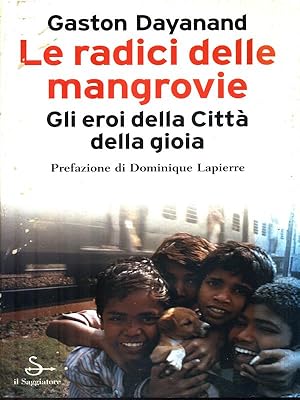 Bild des Verkufers fr Le radici delle mangrovie zum Verkauf von Librodifaccia