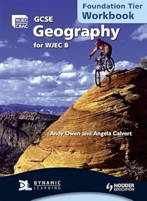 Imagen del vendedor de GCSE Geography for WJEC B Workbook Foundation Tier a la venta por WeBuyBooks 2
