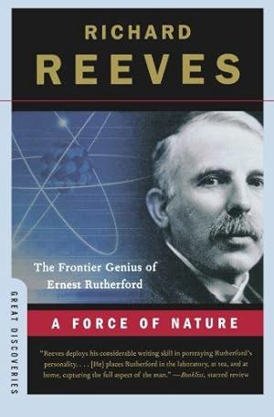 Seller image for A Force of Nature: The Frontier Genius of Ernest Rutherford (Great Discoveries) (Great Discoveries (Paperback)) for sale by WeBuyBooks 2