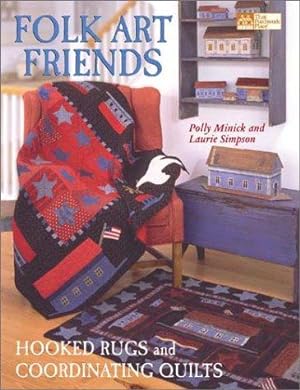 Bild des Verkufers fr Folk Art Friends: Hooked Rugs and Coordinating Quilts (That Patchwork Place) zum Verkauf von WeBuyBooks 2