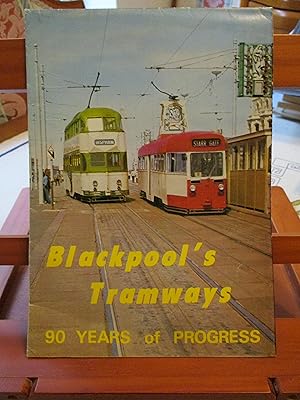 Blackpool's Tramways : 90 Years of Progress