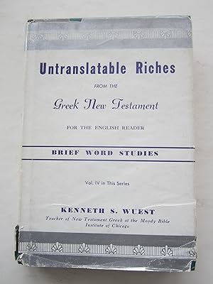 Bild des Verkufers fr Untranslatable riches from the Greek New Testament for the English reader zum Verkauf von Redux Books
