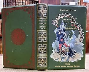 Français et Allemands. Histoire anecdotique de la guerre 1870 - 1871. Tome 3. Gravelotte - Rezonv...