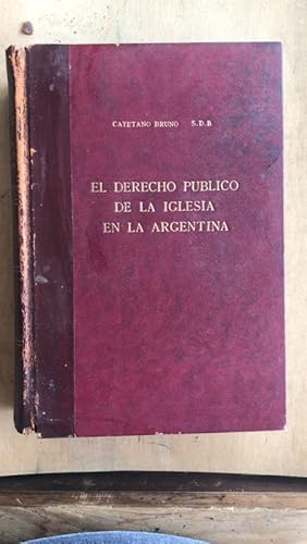 Immagine del venditore per El derecho publico de la iglesia en la Argentina venduto da International Book Hunting