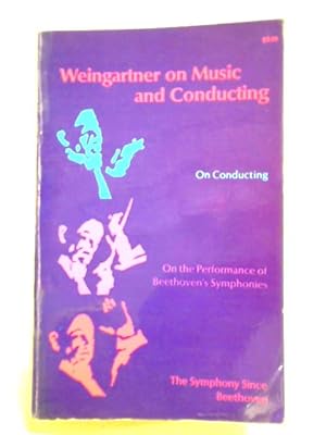 Seller image for Weingartner On Music and Conducting for sale by World of Rare Books