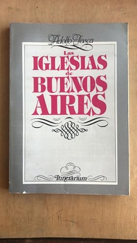 Image du vendeur pour Las iglesias de Buenos Aires mis en vente par International Book Hunting
