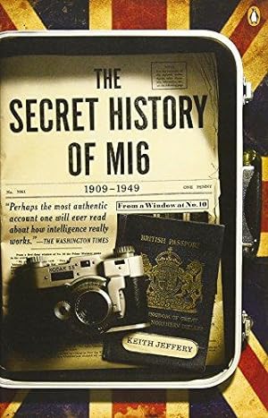 Seller image for The Secret History of MI6, 1909-1949 for sale by WeBuyBooks 2
