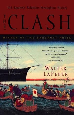Seller image for The Clash: U.S.-Japanese Relations Throughout History for sale by WeBuyBooks 2