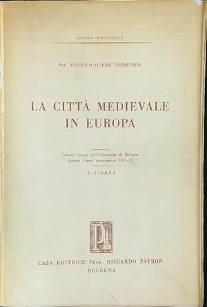 Bild des Verkufers fr La citta' medievale in Europa Ristampa zum Verkauf von Librodifaccia