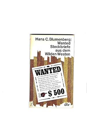 Imagen del vendedor de Wanted. Steckbriefe aus dem Wilden Westen. a la venta por Sigrid Rhle