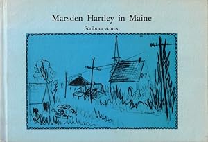 Image du vendeur pour Marsden Hartley in Maine (through the eyes of Katie Young of Corea, Maine) mis en vente par LEFT COAST BOOKS