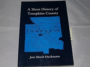 Imagen del vendedor de A Short History of Tompkins County a la venta por Booklover's Treasures