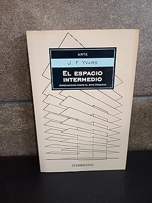 Imagen del vendedor de El espacio intermedio: Apreciaciones sobre el arte moderno (Ensayo-art). Jos Francisco Yvars. a la venta por Lauso Books