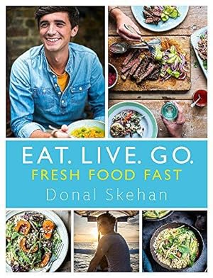 Seller image for Eat. Live. Go - Fresh Food Fast for sale by WeBuyBooks 2