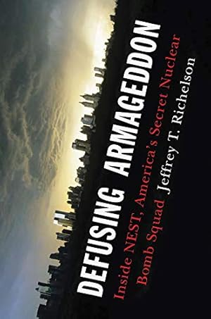 Imagen del vendedor de Defusing Armageddon: Inside NEST, America's Secret Nuclear Bomb Squad a la venta por WeBuyBooks 2