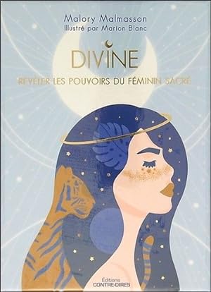 Divine - Révéler Les Pouvoirs Du Féminin Sacré