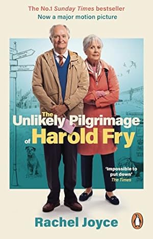 Imagen del vendedor de The Unlikely Pilgrimage Of Harold Fry: The film tie-in edition to the major motion picture (Harold Fry, 1) a la venta por WeBuyBooks 2