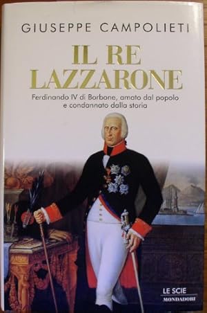 Image du vendeur pour Il re Lazzarone - Giuseppe Campolieti mis en vente par libreria biblos