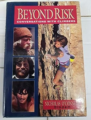 Seller image for Beyond Risk: Conversations with Climbers for sale by WeBuyBooks 2