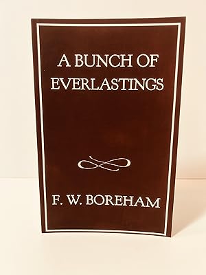 Imagen del vendedor de A Bunch of Everlastings: or, Texts That Made History [UNABRIDGED and FAITHFUL REPRINT TO THE ORIGINAL FIRST PUBLISHED IN 1920] a la venta por Vero Beach Books