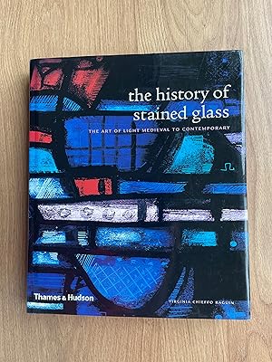 Imagen del vendedor de THE HISTORY OF STAINED GLASS The Art of Light Medieval to Contemporary a la venta por Old Hall Bookshop, ABA ILAB PBFA BA