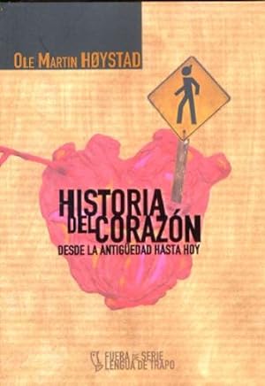 Immagine del venditore per Historia del corazn : desde la Antigedad hasta hoy (FS, Band 2) venduto da LIBRERA OESTE