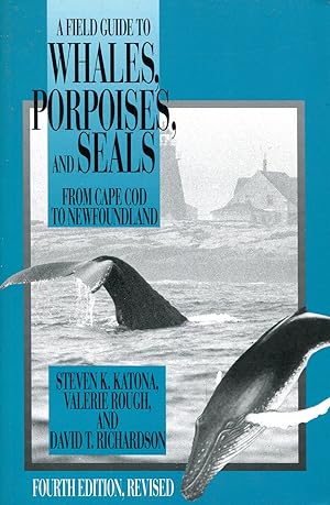 Seller image for A field guide to whales, porpoises, and seals from cap cod to newfoundland for sale by Sylvain Par