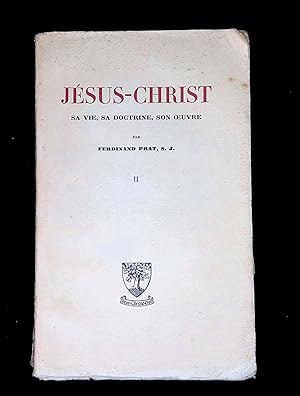 Imagen del vendedor de Jsus-Christ - Sa vie, sa doctrine, son oeuvre II a la venta por LibrairieLaLettre2