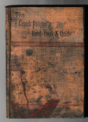 Bild des Verkufers fr The Coach Painter's Handbook and Guide. zum Verkauf von The Old Station Pottery and Bookshop