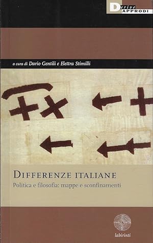 Immagine del venditore per Differenze italiane. Politica e filosofia: mappe e sconfinamenti venduto da Romanord