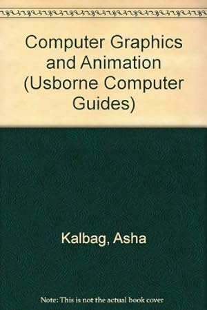 Bild des Verkufers fr Computer Graphics and Animation (Usborne Computer Guides) zum Verkauf von WeBuyBooks 2