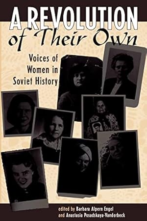 Immagine del venditore per A Revolution Of Their Own: Voices Of Women In Soviet History venduto da ZBK Books