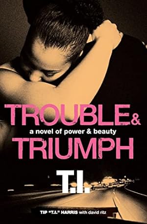 Seller image for Trouble & Triumph: A Novel of Power & Beauty for sale by ZBK Books