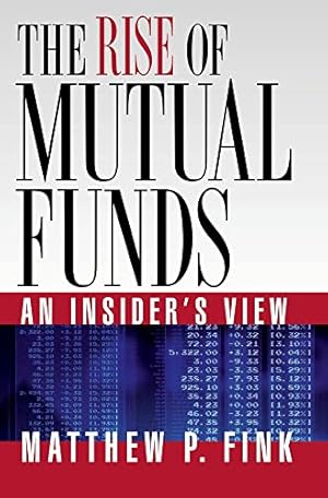Seller image for The Rise of Mutual Funds: An Insider's View for sale by ZBK Books