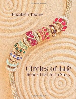 Bild des Verkufers fr Circles of Life: Beads That Tell A Story zum Verkauf von WeBuyBooks 2