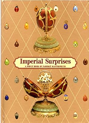 Seller image for Imperial Surprises: A Pop-Up Book of Fabergé Masterpieces for sale by ZBK Books
