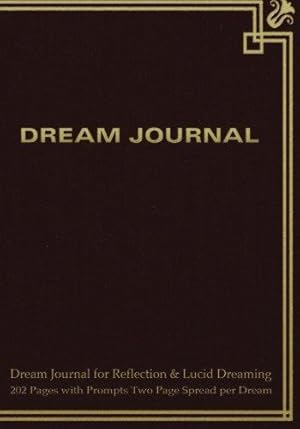 Seller image for Dream Journal for Reflection and Lucid Dreaming 202 Pages with Prompts Two Page Spread per Dream: Ideal journal to inspire lucid dreaming, 7"x10" . for jotting memories of dream with sketch for sale by WeBuyBooks 2