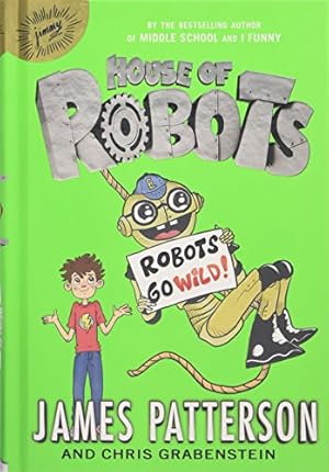 Seller image for House of Robots: Robots Go Wild! (House of Robots, 2) for sale by ZBK Books