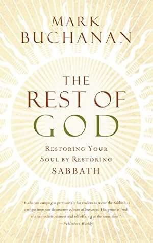 Bild des Verkufers fr The Rest of God: Restoring Your Soul by Restoring Sabbath zum Verkauf von ZBK Books