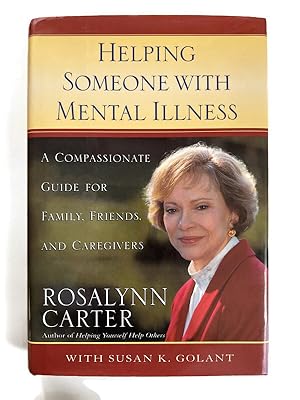 Seller image for Helping Someone With Mental Illness: A Compassionate Guide for Family, Friends, and Caregivers for sale by Magic Bird Books