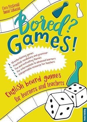BORED GAMES! (B1+/C1) English board games for learners and teachers.