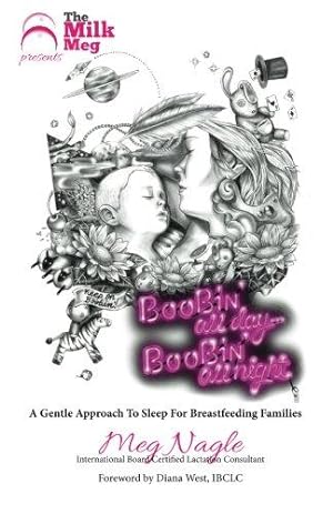 Bild des Verkufers fr Boobin' All Day Boobin' All Night: A Gentle Approach to Sleep For Breastfeeding Families zum Verkauf von WeBuyBooks 2