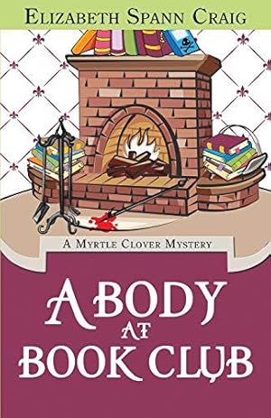 Bild des Verkufers fr A Body at Book Club: Volume 6 (A Myrtle Clover Mystery) zum Verkauf von WeBuyBooks 2