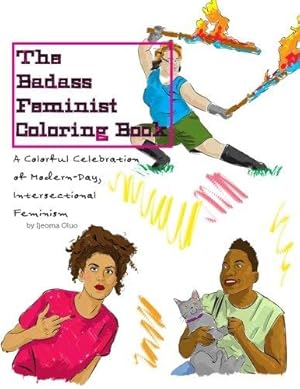 Bild des Verkufers fr The Badass Feminist Coloring Book: Volume 1 zum Verkauf von WeBuyBooks 2