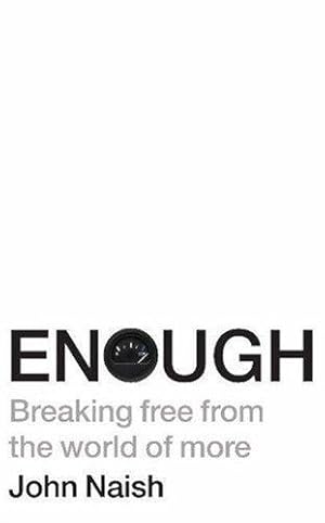 Immagine del venditore per Enough: Breaking free from the world of more venduto da WeBuyBooks 2
